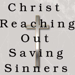 Christ Reaching Out Saving Sinners - Cross background