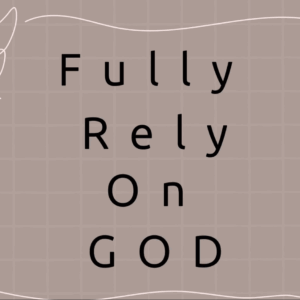 Fully Rely On God Acrostic With Doves Frame